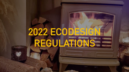 2022 Ecodesign Regulations written over an image of a lit wood burning stove 