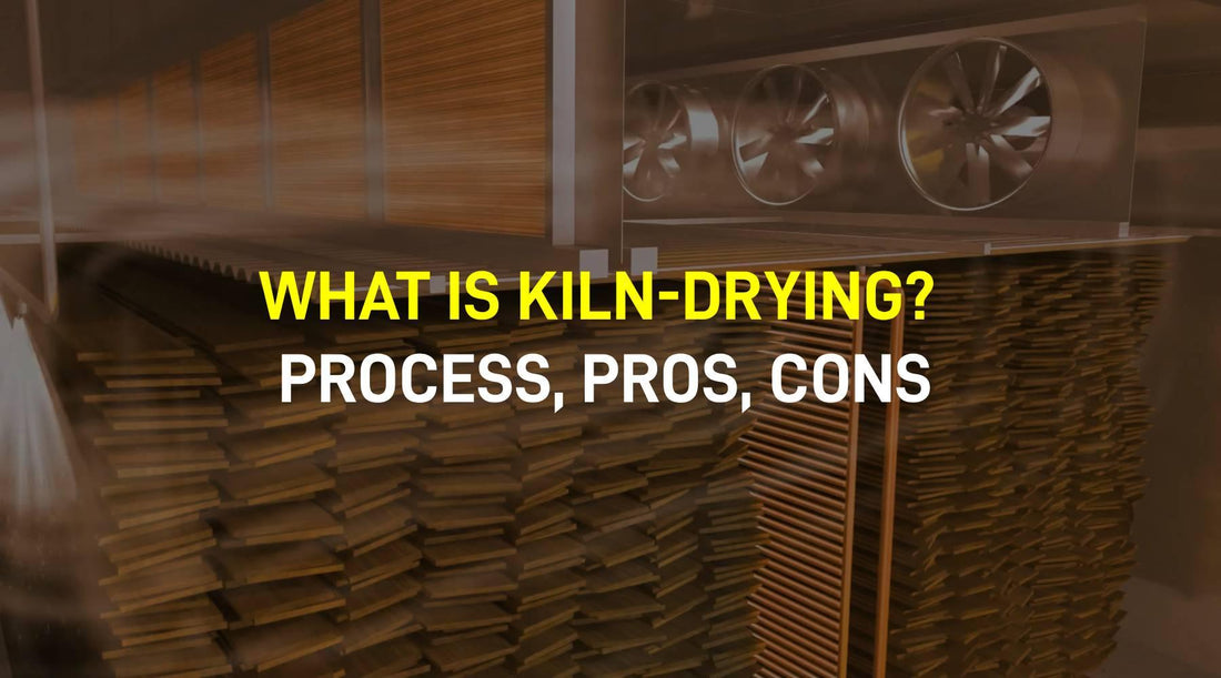 What Is Kiln-Drying? How Does It Work?