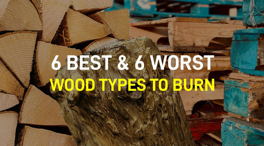 What Wood to Burn: 6 Best and 6 Worst Options for Your Burner