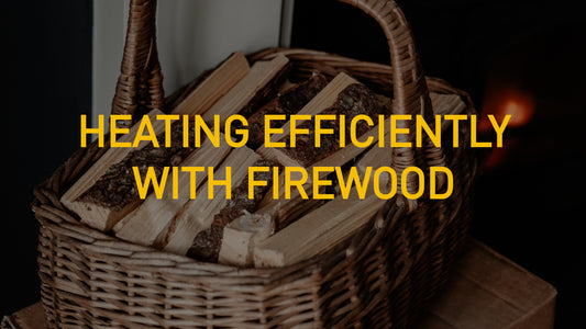 Heating Efficiently With Firewood Written over a basket full of kindling