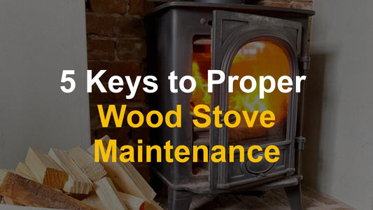 5 Keys to Proper Wood Stove Maintenance | Lekto Expert Guide